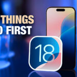 iOS 18 first 10 things to do after update.